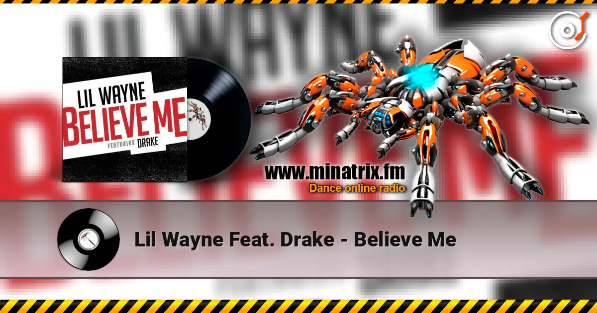 Lil Wayne Feat. Drake - Believe Me слушать онлайн в высоком качестве | Minatrix.FM