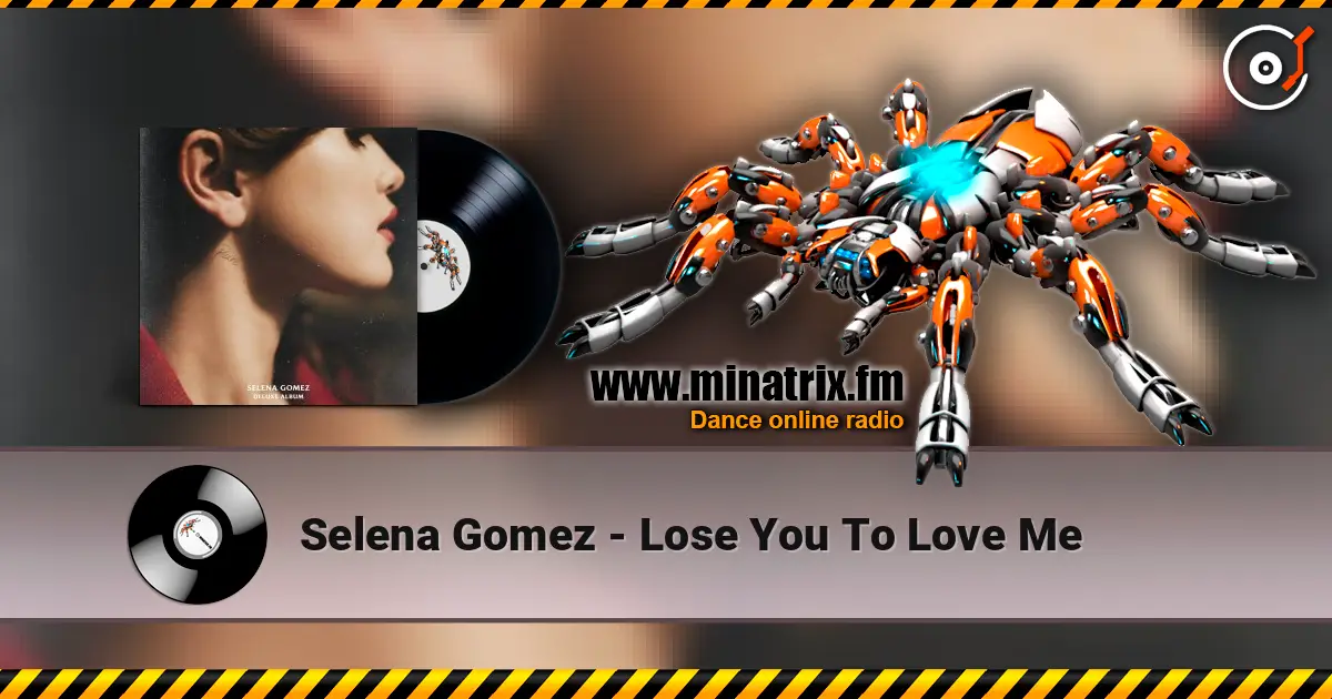 Selena Gomez - Lose You To Love Me online in hoher Qualität hören | Minatrix.FM