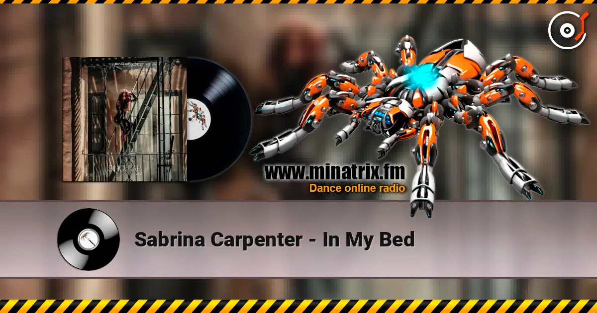 Sabrina Carpenter - In My Bed 在线收听高音质 | Minatrix.FM
