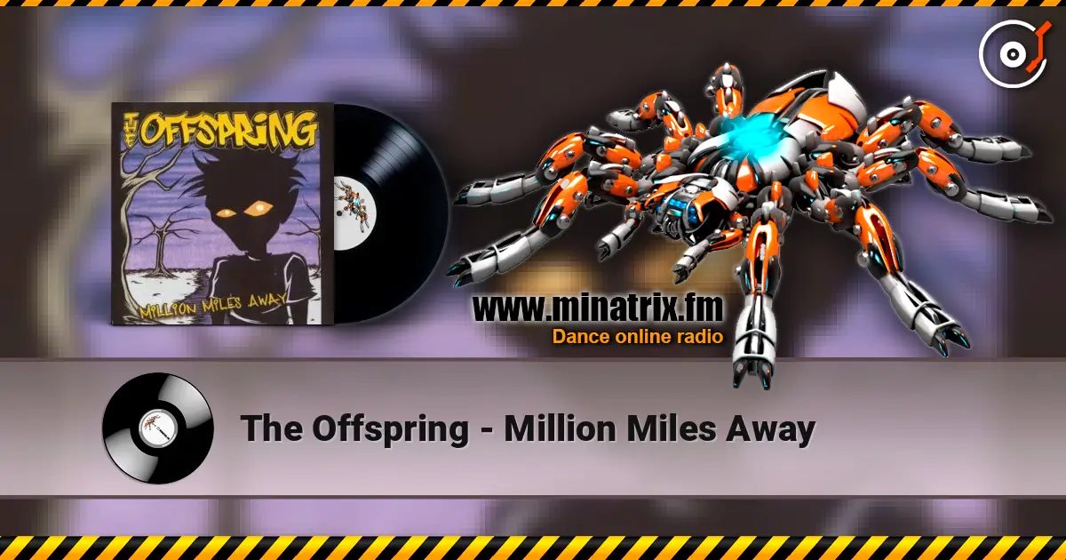 The Offspring - Million Miles Away слушать онлайн в высоком качестве | Minatrix.FM