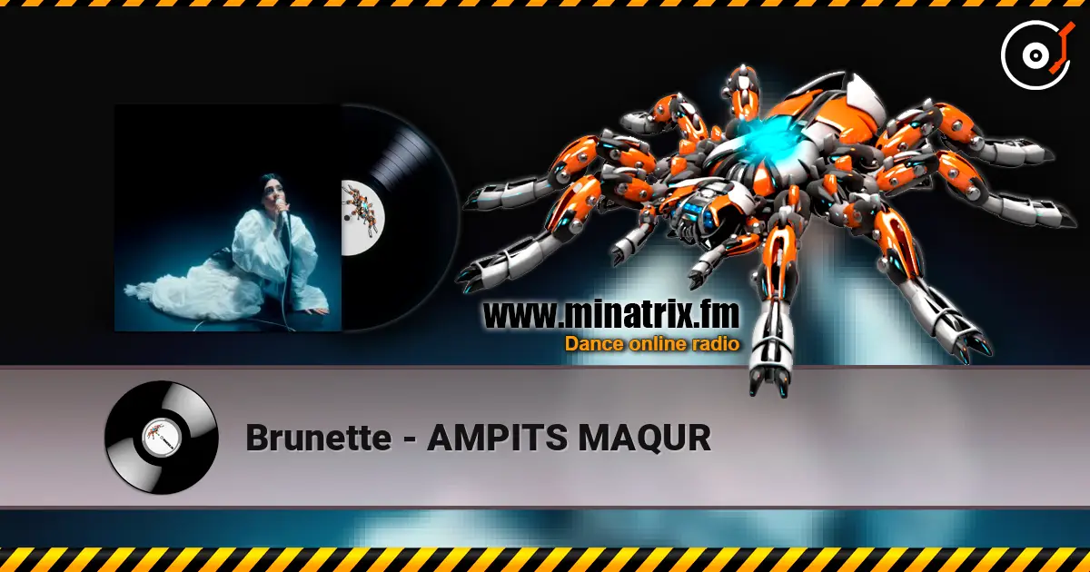 Brunette - AMPITS MAQUR слушать онлайн в высоком качестве | Minatrix.FM