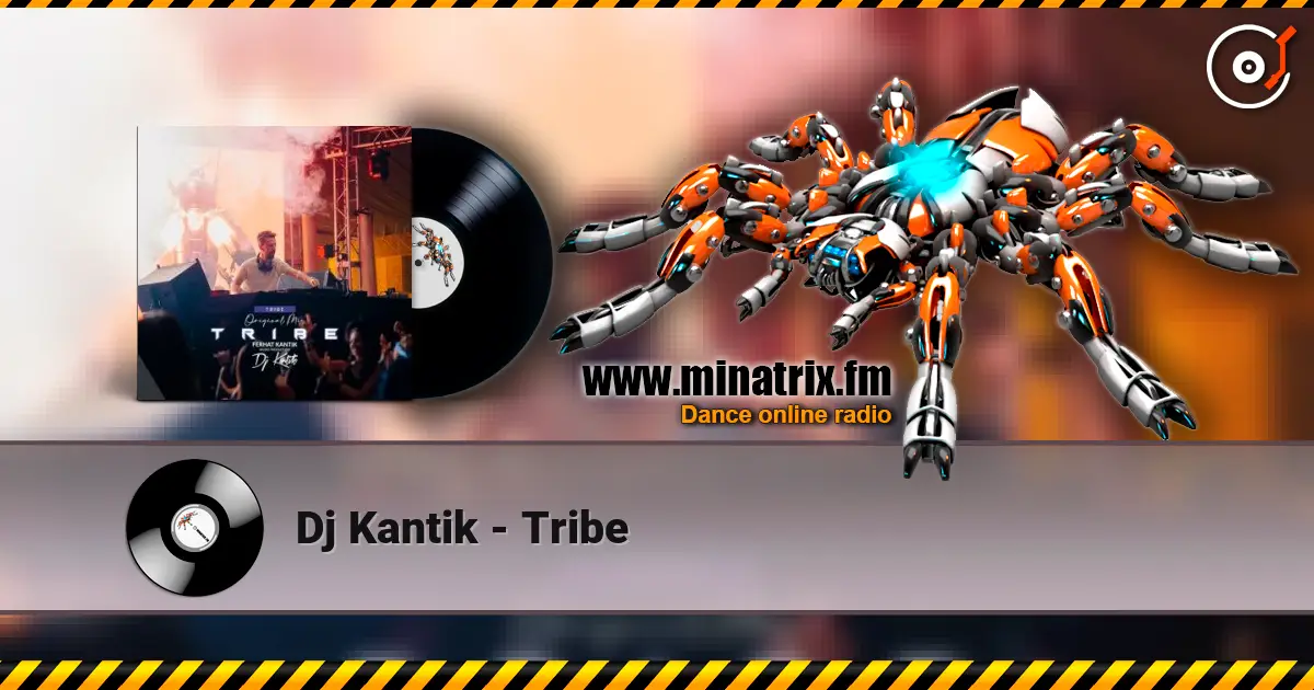 Dj Kantik - Tribe слушать онлайн в высоком качестве | Minatrix.FM