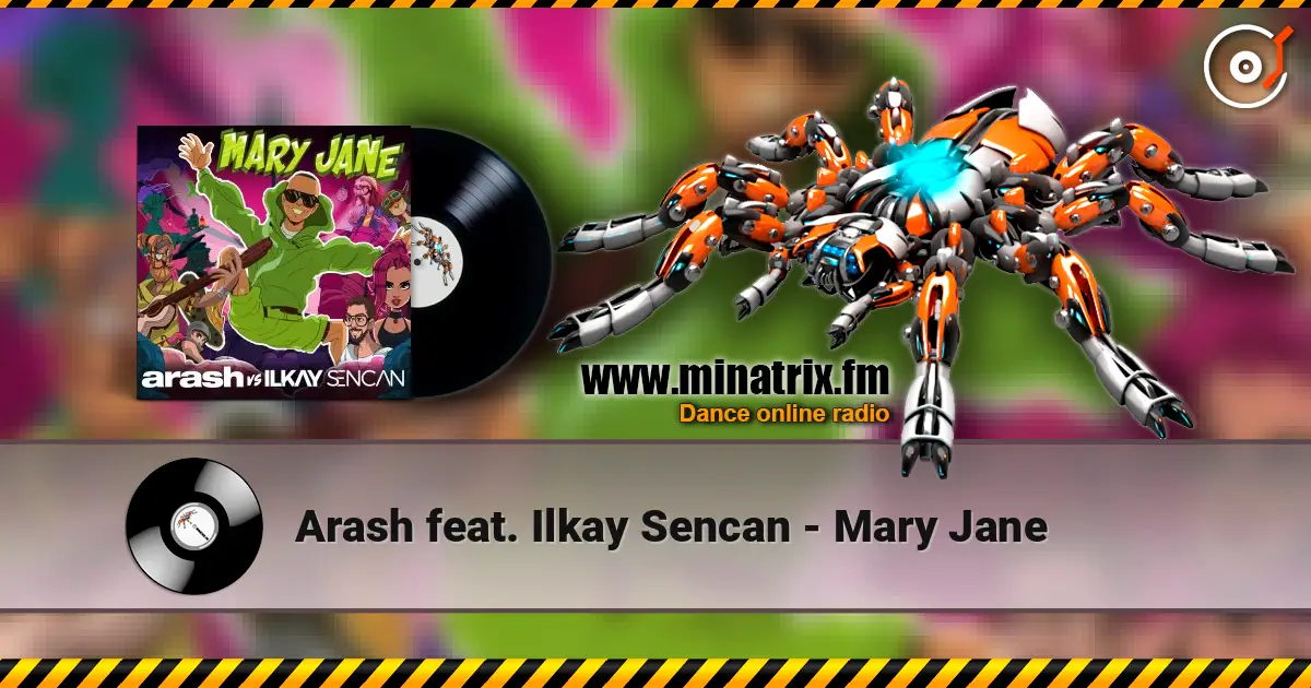 Arash feat. Ilkay Sencan - Mary Jane слушать онлайн в высоком качестве | Minatrix.FM