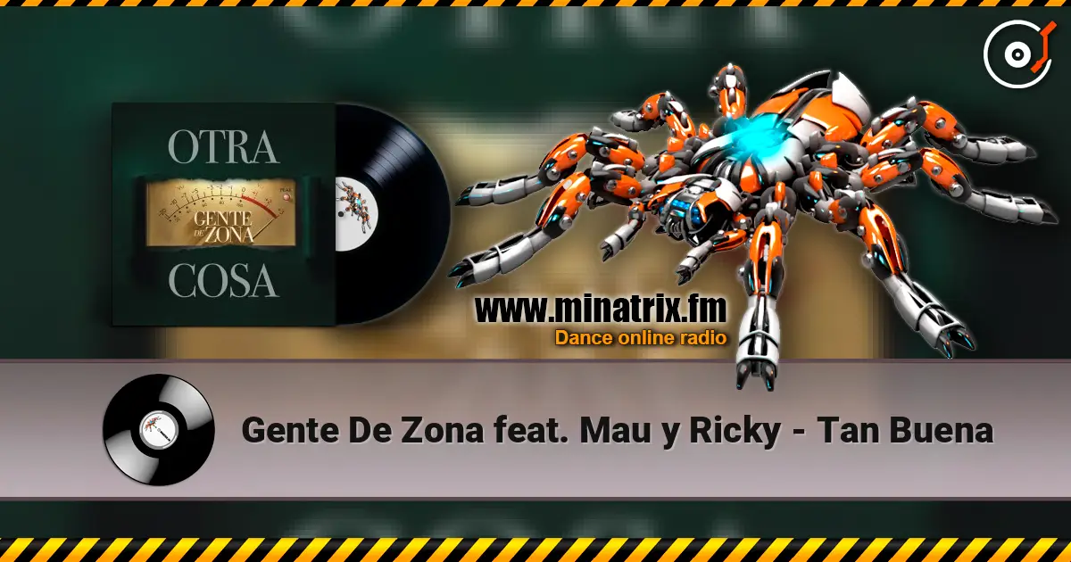 Gente De Zona feat. Mau y Ricky - Tan Buena слушать онлайн в высоком качестве | Minatrix.FM