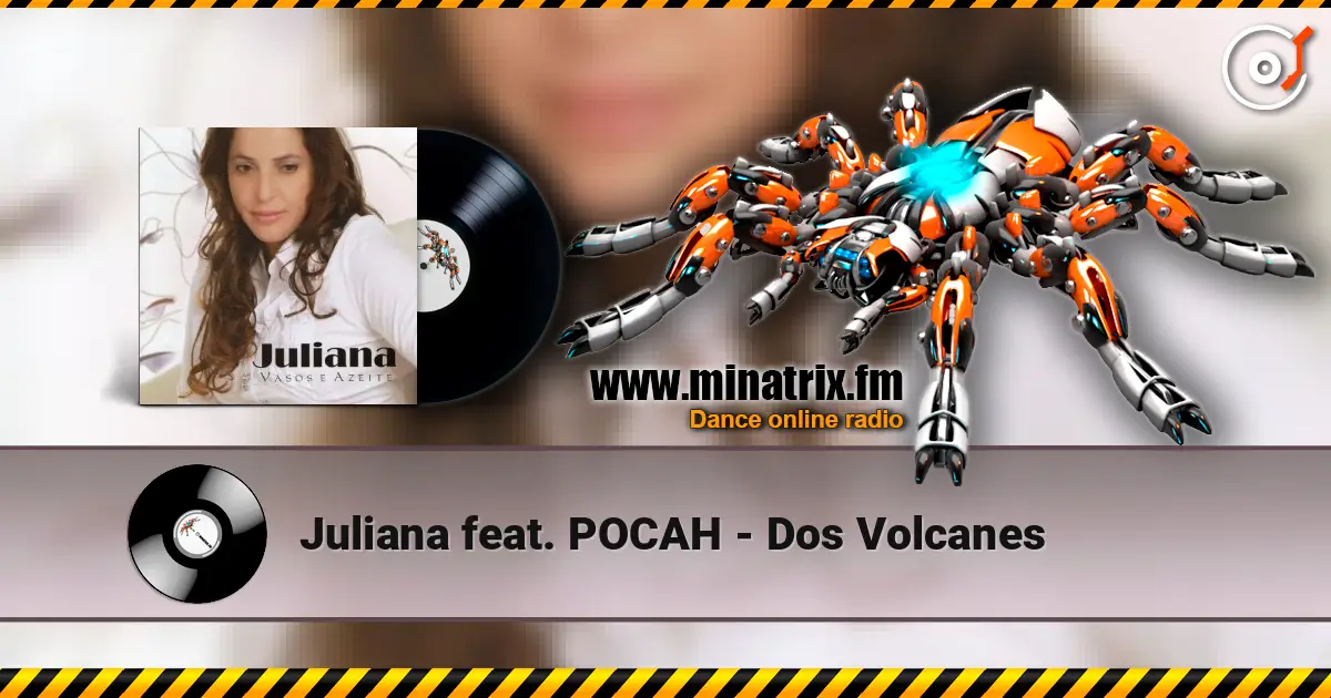 Juliana feat. POCAH - Dos Volcanes online in hoher Qualität hören | Minatrix.FM
