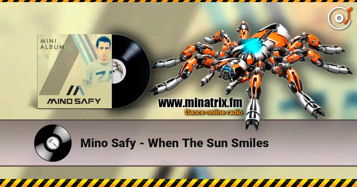 Mino Safy - When The Sun Smiles слухати онлайн у високій якості | Minatrix.FM