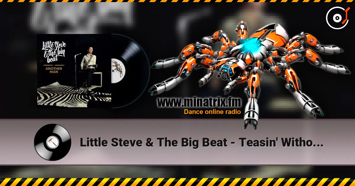 Little Steve & The Big Beat - Teasin' Without Pleasin' слушать онлайн в высоком качестве | Minatrix.FM