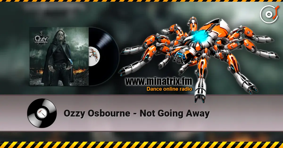 Ozzy Osbourne - Not Going Away online in hoher Qualität hören | Minatrix.FM