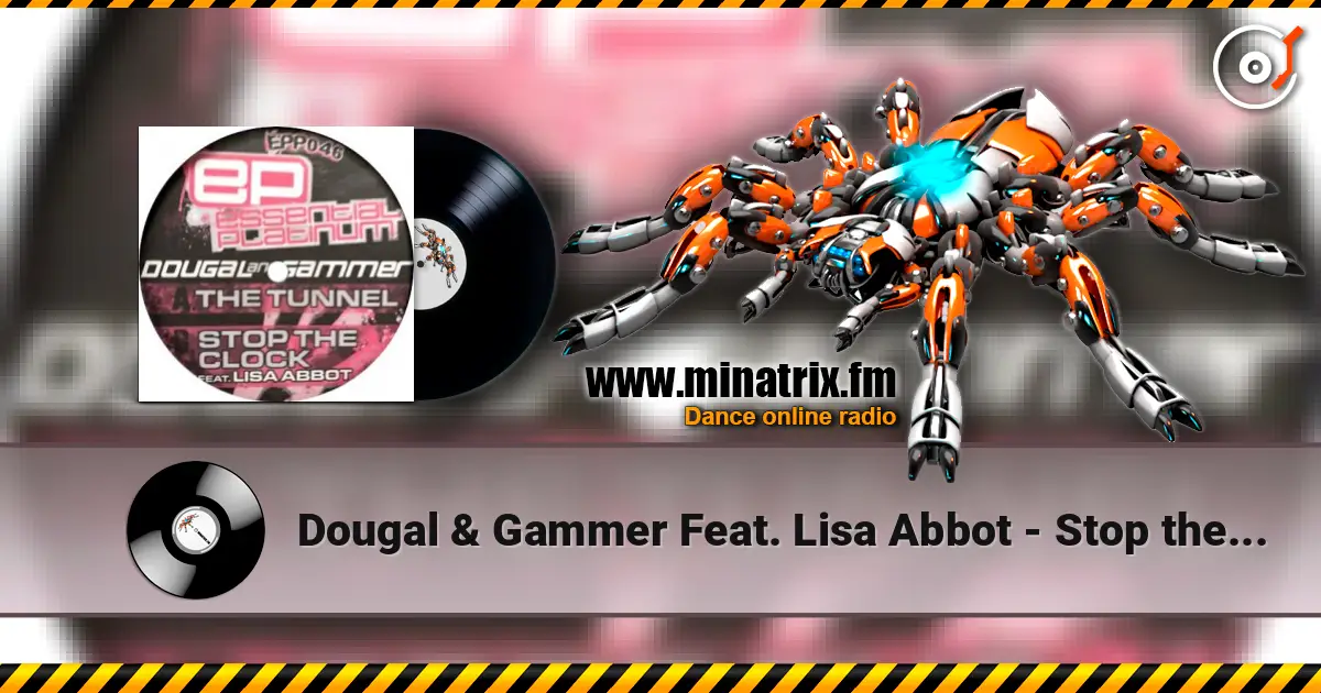 Dougal & Gammer Feat. Lisa Abbot - Stop the clock слушать онлайн в высоком качестве | Minatrix.FM
