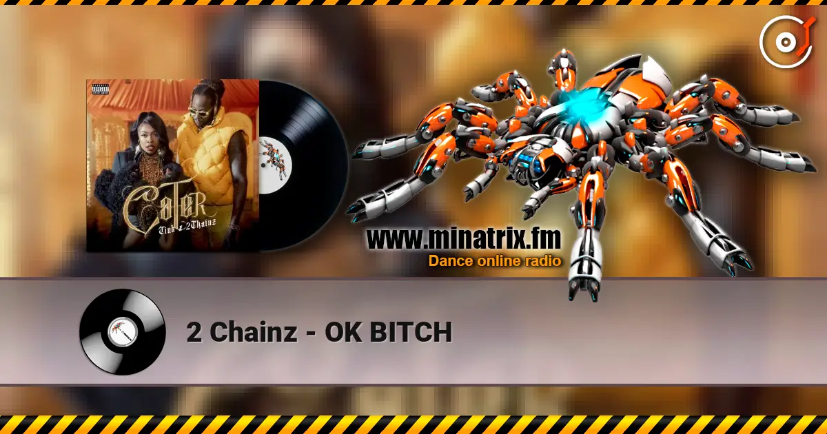 2 Chainz - OK BITCH escuchar en línea en alta calidad | Minatrix.FM