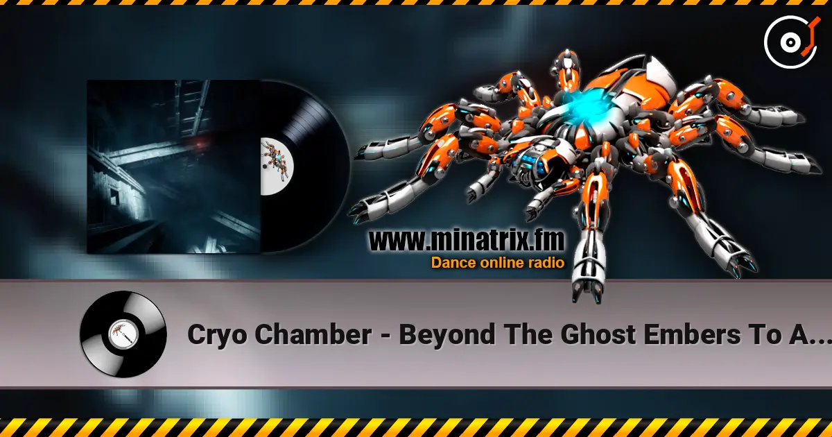Cryo Chamber - Beyond The Ghost Embers To Ashes escuchar en línea en alta calidad | Minatrix.FM