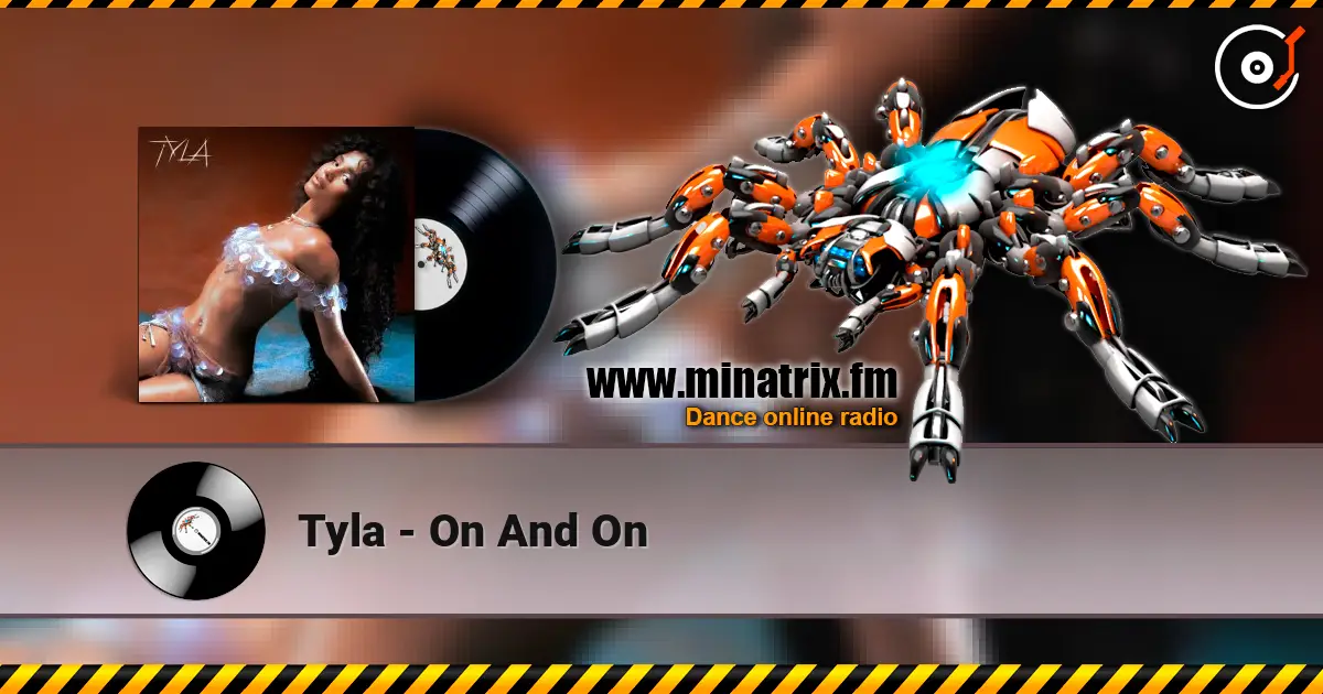 Tyla - On And On слушать онлайн в высоком качестве | Minatrix.FM
