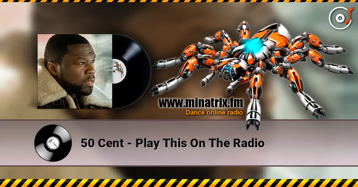 50 Cent - Play This On The Radio online in hoher Qualität hören | Minatrix.FM