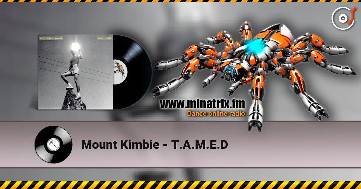 Mount Kimbie - T.A.M.E.D online in hoher Qualität hören | Minatrix.FM