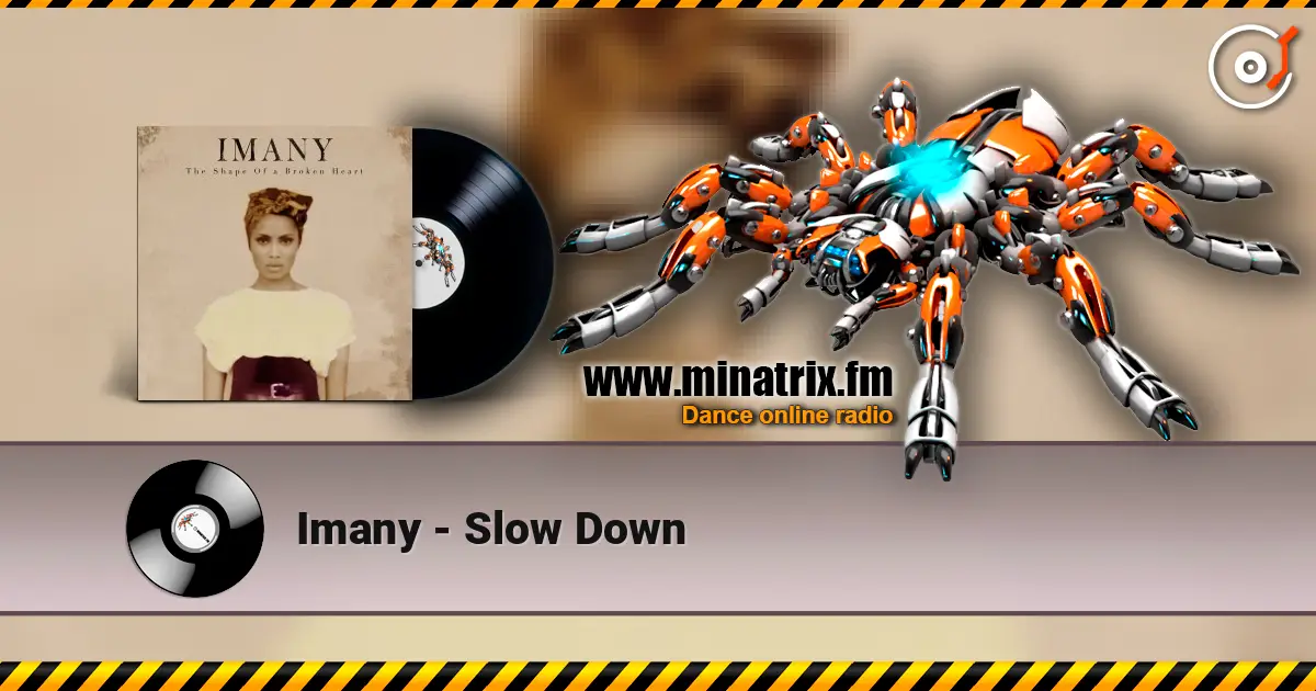 Imany - Slow Down слухати онлайн у високій якості | Minatrix.FM