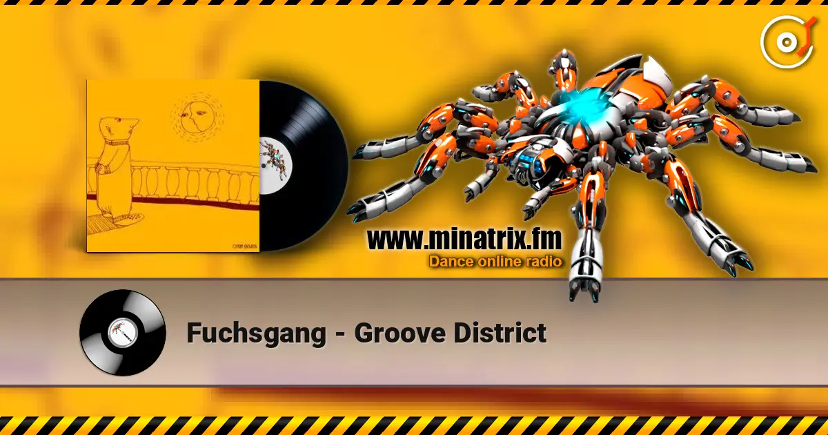 Fuchsgang - Groove District слушать онлайн в высоком качестве | Minatrix.FM