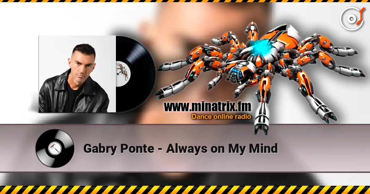 Gabry Ponte - Always on My Mind слушать онлайн в высоком качестве | Minatrix.FM