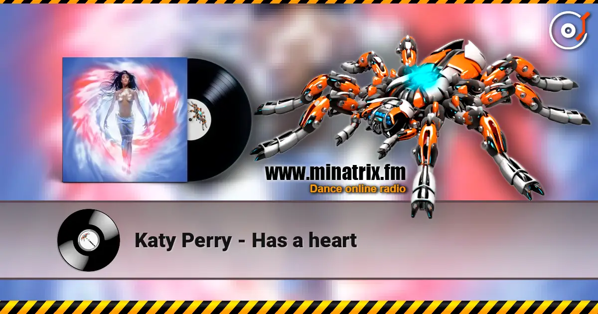 Katy Perry - Has a heart escuchar en línea en alta calidad | Minatrix.FM