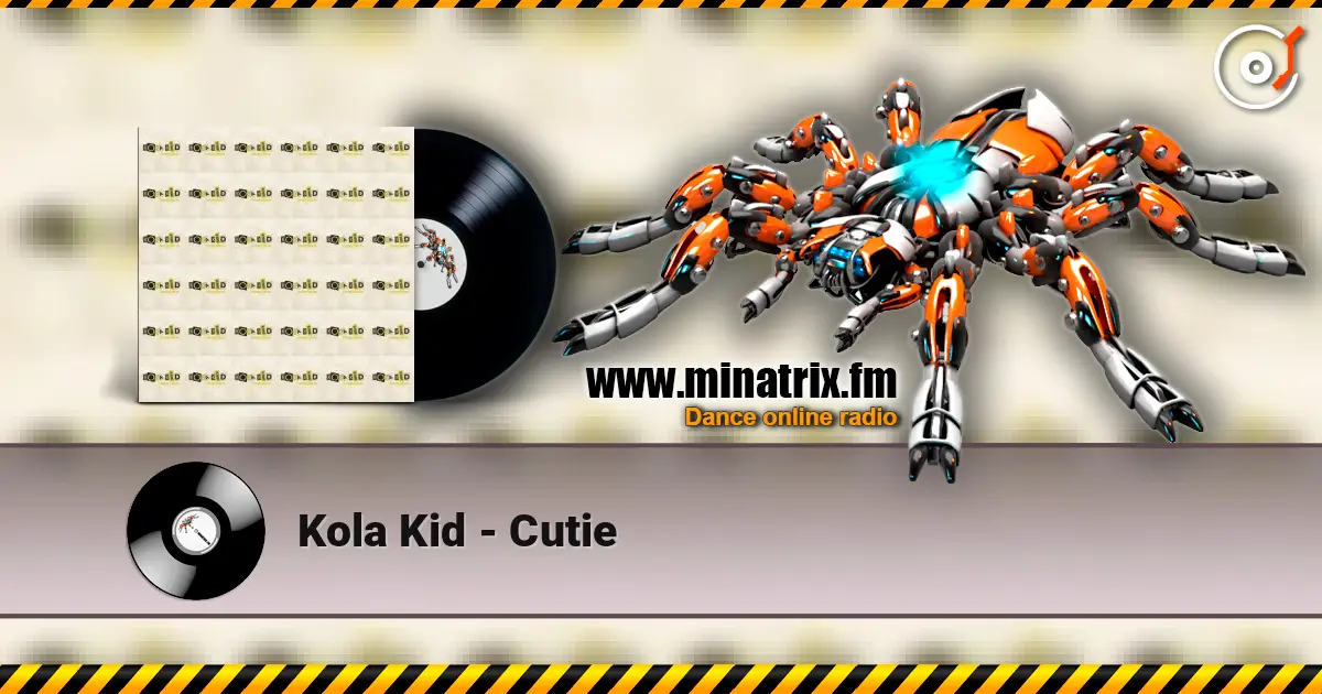 Kola Kid - Cutie слушать онлайн в высоком качестве | Minatrix.FM