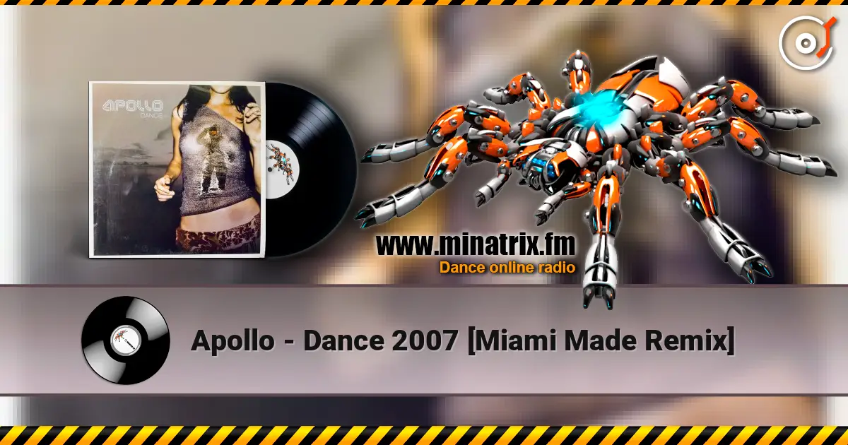 Apollo - Dance 2007 [Miami Made Remix] слухати онлайн у високій якості | Minatrix.FM