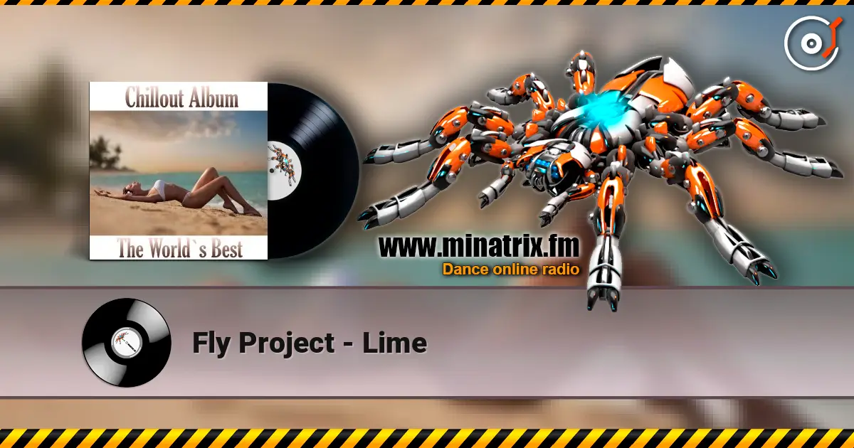 Fly Project - Lime online in hoher Qualität hören | Minatrix.FM
