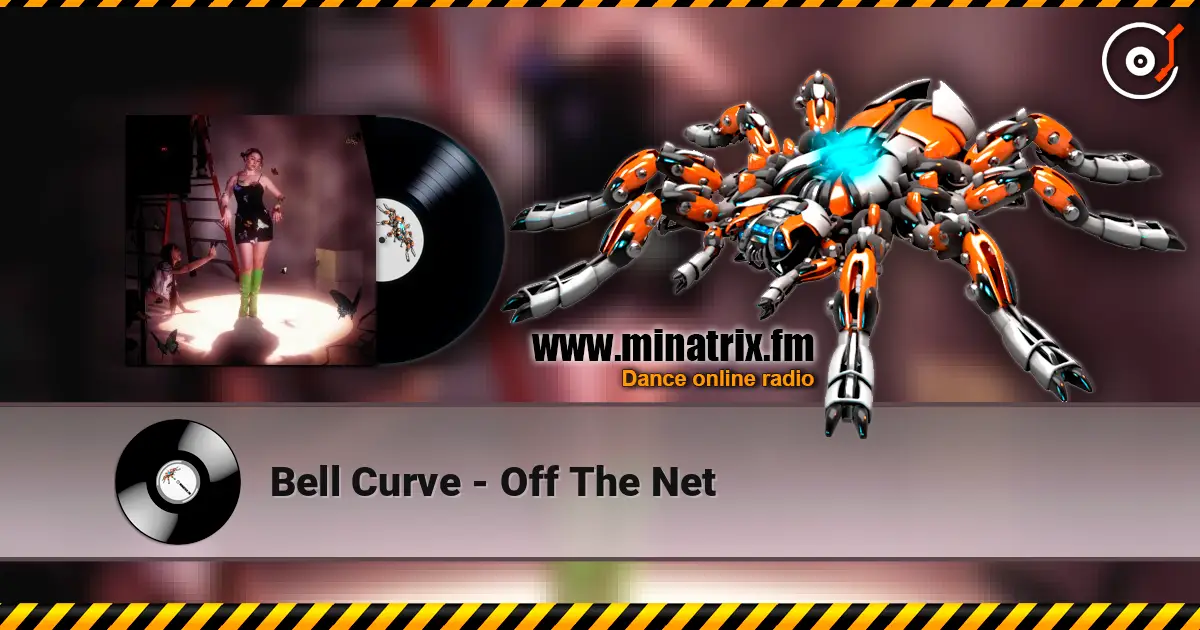 Bell Curve - Off The Net écouter en ligne en haute qualité | Minatrix.FM