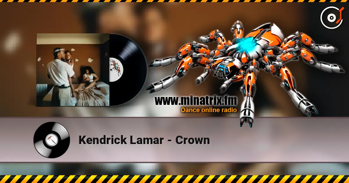 Kendrick Lamar - Crown online in hoher Qualität hören | Minatrix.FM