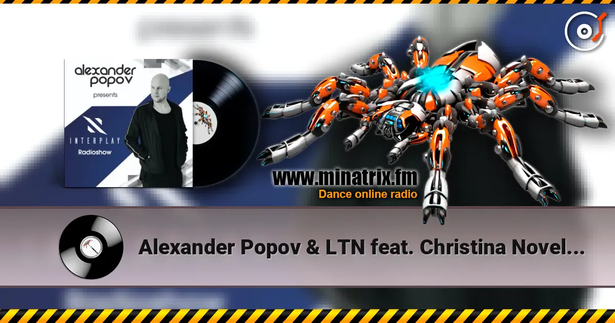 Alexander Popov & LTN feat. Christina Novell - Paradise listen online in high quality | Minatrix.FM