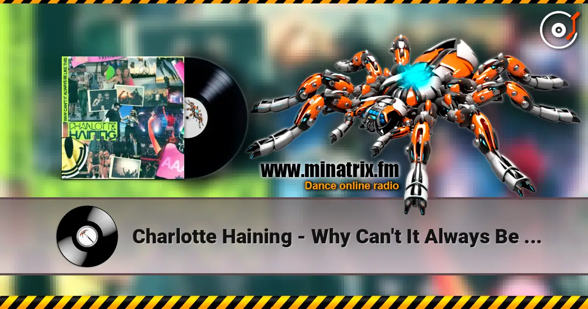 Charlotte Haining - Why Can't It Always Be Like This слушать онлайн в высоком качестве | Minatrix.FM
