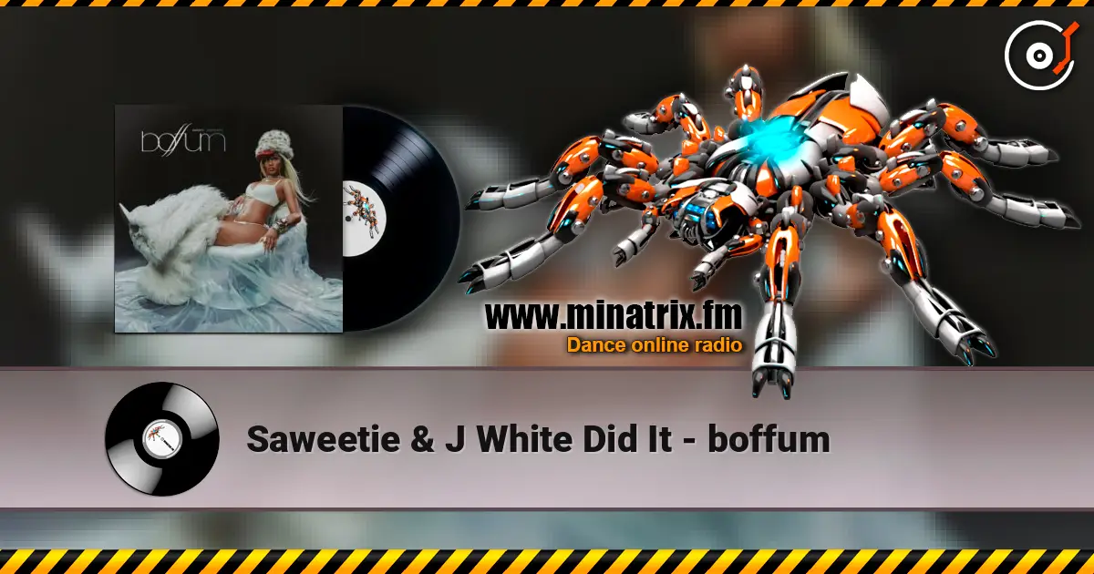 Saweetie & J White Did It - boffum écouter en ligne en haute qualité | Minatrix.FM