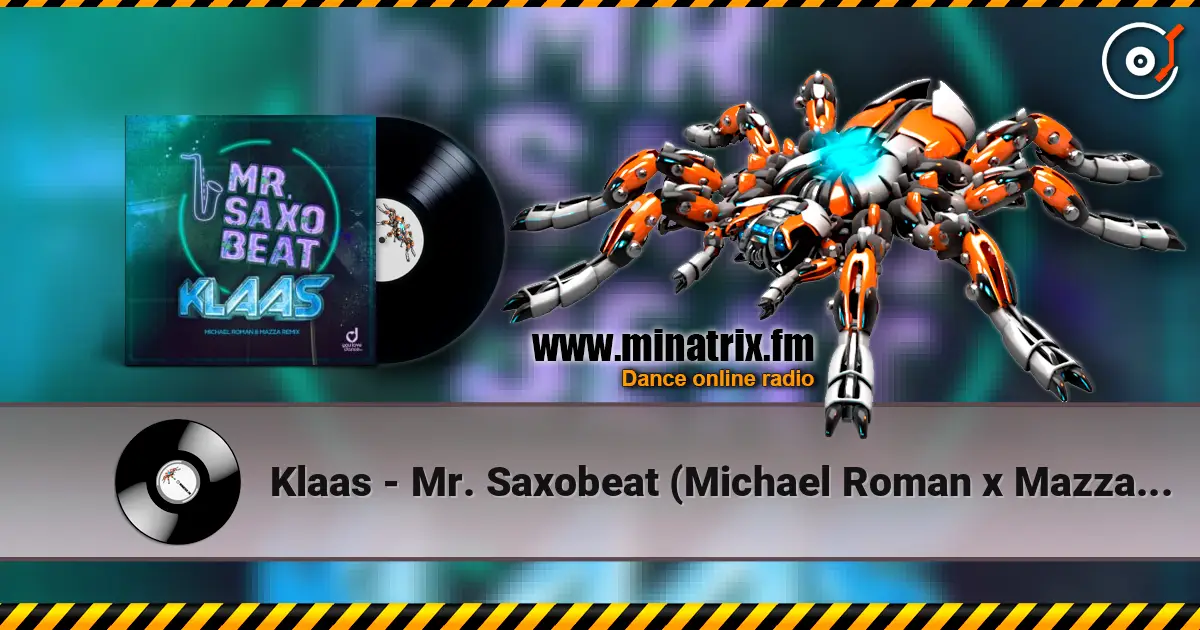 Klaas - Mr. Saxobeat (Michael Roman x Mazza Remix) слушать онлайн в высоком качестве | Minatrix.FM