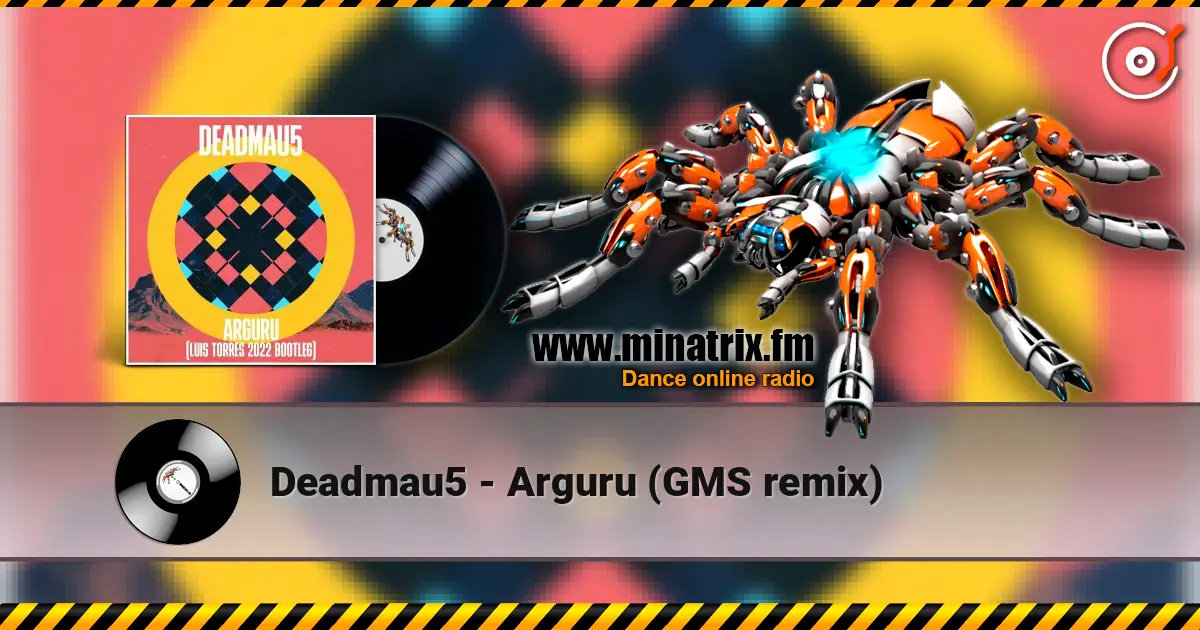 Deadmau5 - Arguru (GMS remix) escuchar en línea en alta calidad | Minatrix.FM
