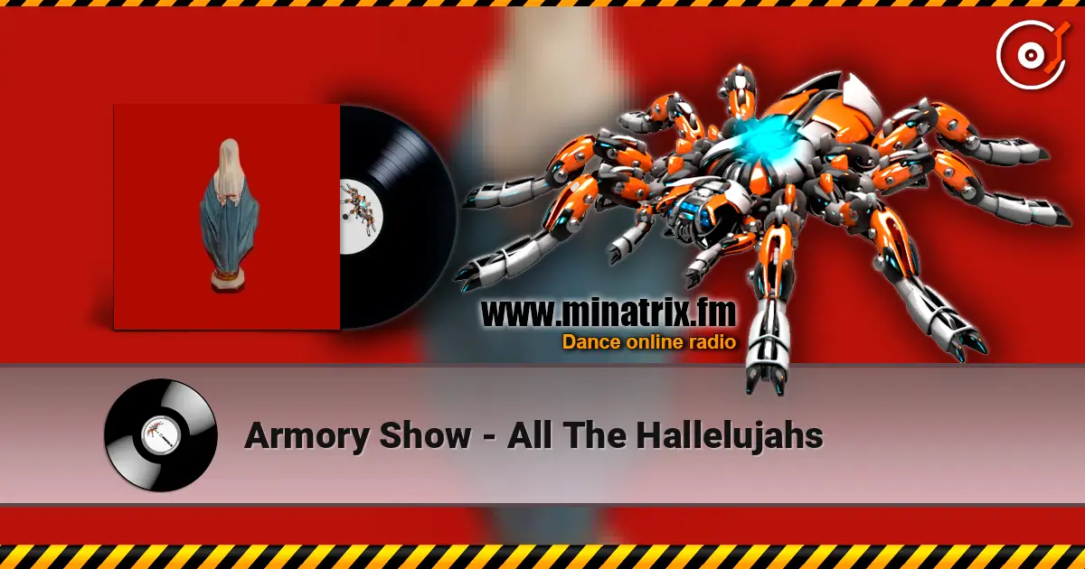 Armory Show - All The Hallelujahs слушать онлайн в высоком качестве | Minatrix.FM