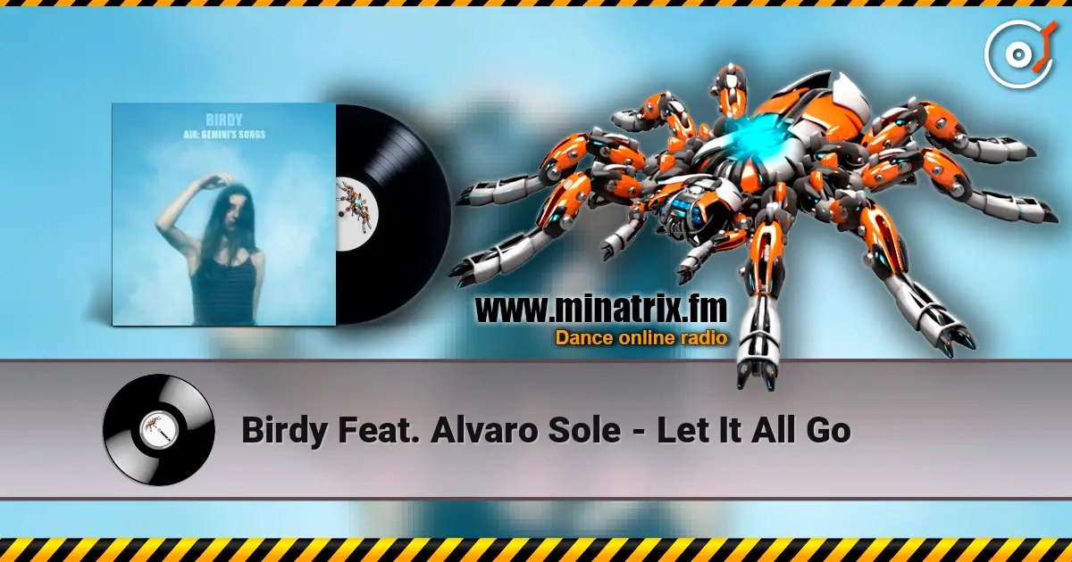 Birdy Feat. Alvaro Sole - Let It All Go слушать онлайн в высоком качестве | Minatrix.FM