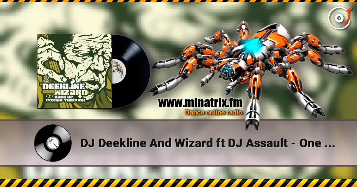 DJ Deekline And Wizard ft DJ Assault - One In The Front (DJ Guy Remix) слушать онлайн в высоком качестве | Minatrix.FM