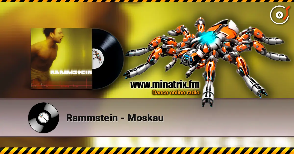Rammstein - Moskau écouter en ligne en haute qualité | Minatrix.FM