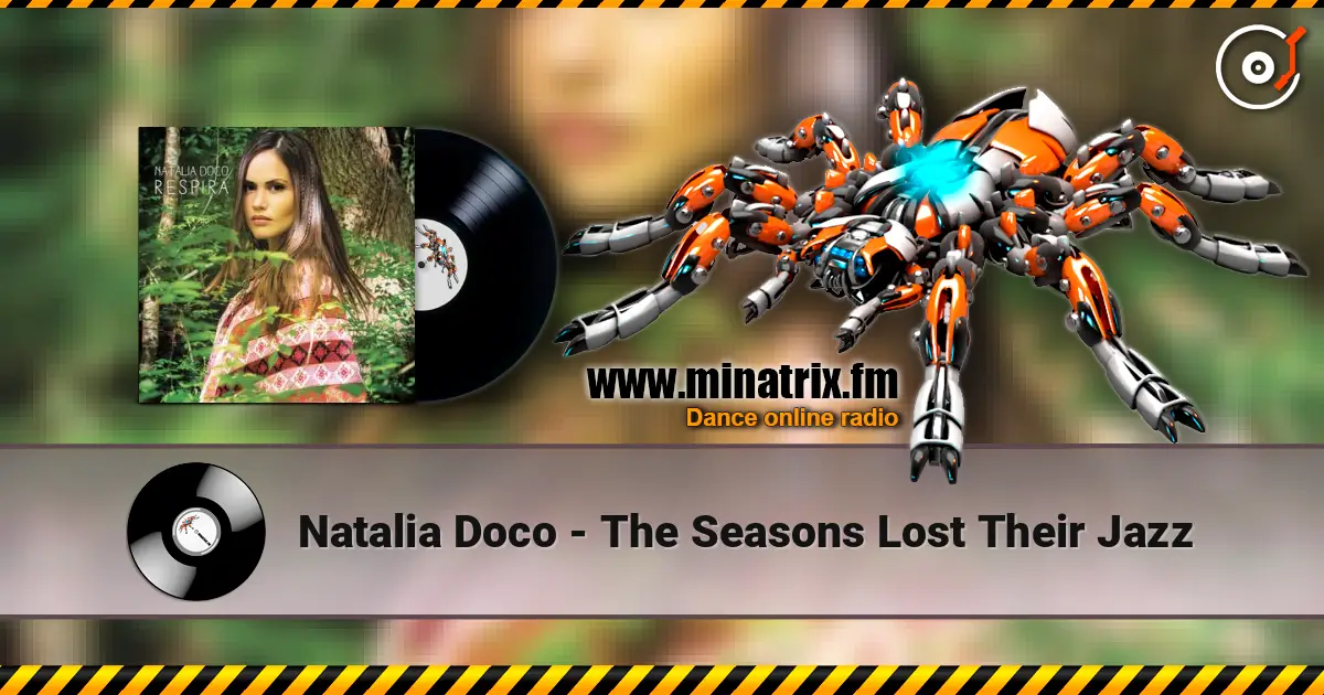 Natalia Doco - The Seasons Lost Their Jazz слухати онлайн у високій якості | Minatrix.FM