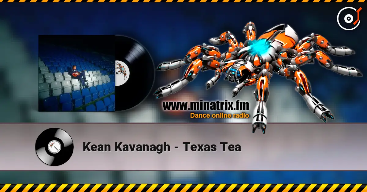 Kean Kavanagh - Texas Tea слухати онлайн у високій якості | Minatrix.FM