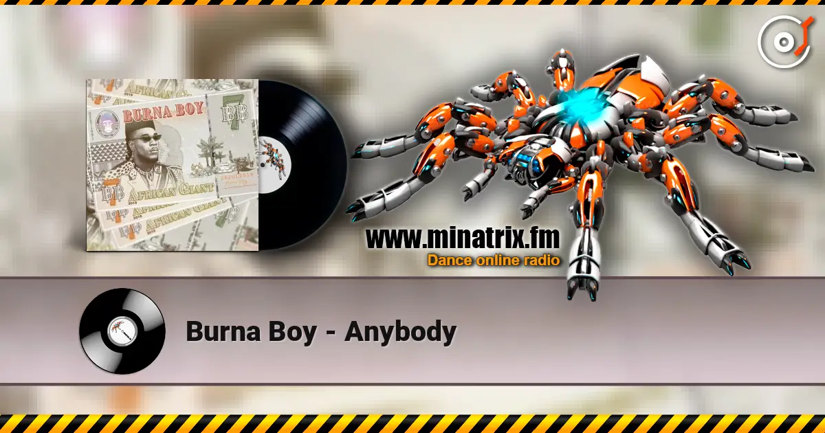 Burna Boy - Anybody écouter en ligne en haute qualité | Minatrix.FM