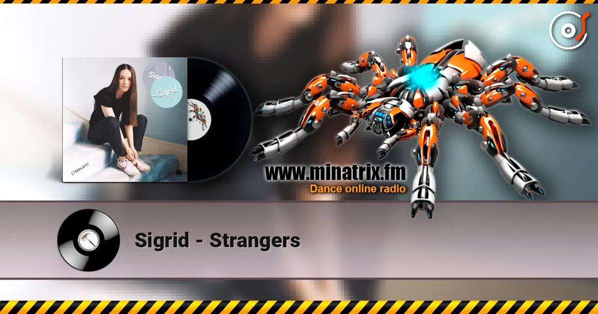 Sigrid - Strangers escuchar en línea en alta calidad | Minatrix.FM