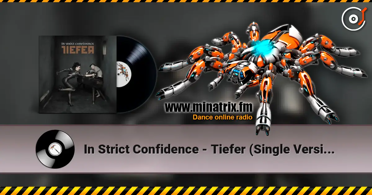 In Strict Confidence - Tiefer (Single Version) online in hoher Qualität hören | Minatrix.FM