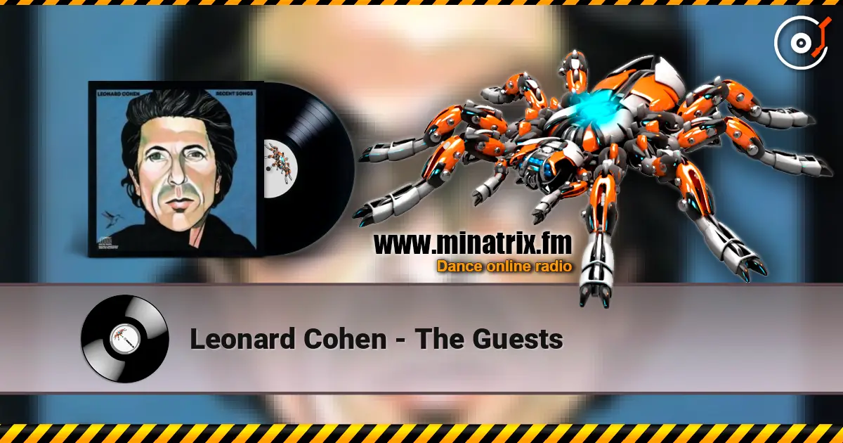 Leonard Cohen - The Guests слухати онлайн у високій якості | Minatrix.FM