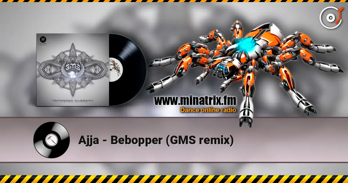 Ajja - Bebopper (GMS remix) escuchar en línea en alta calidad | Minatrix.FM