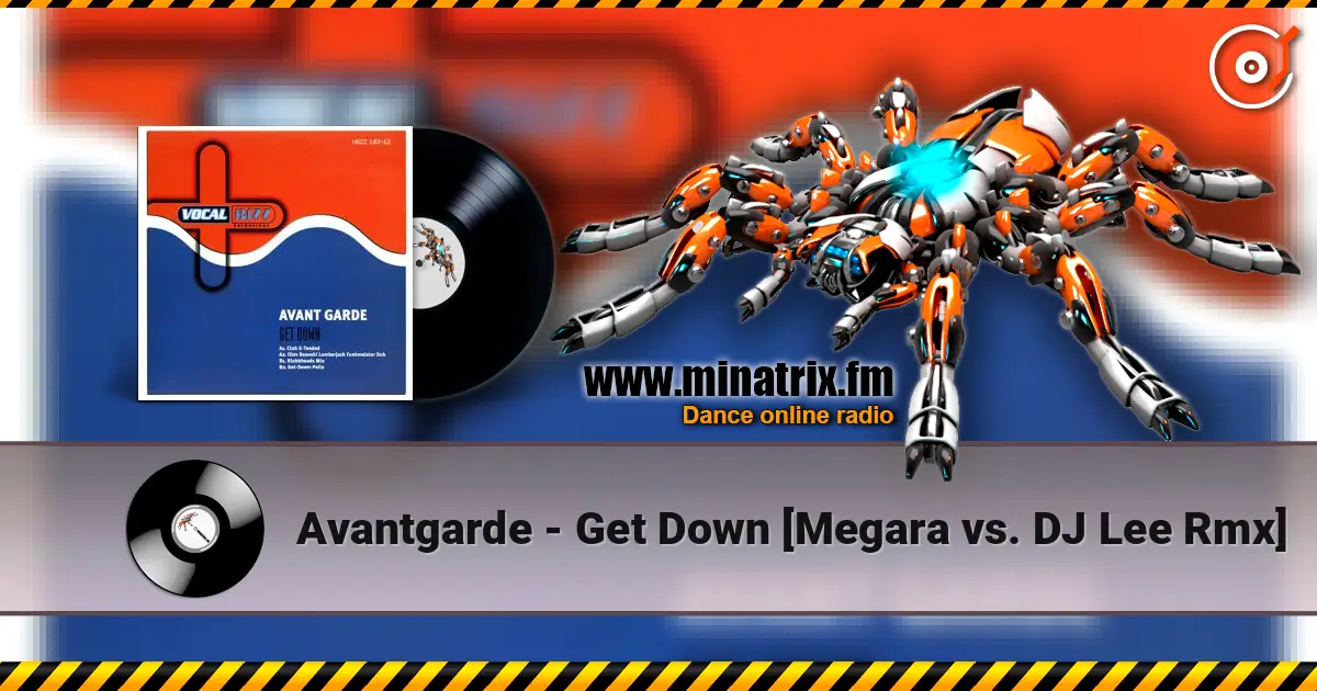 Avantgarde - Get Down [Megara vs. DJ Lee Rmx] слухати онлайн у високій якості | Minatrix.FM