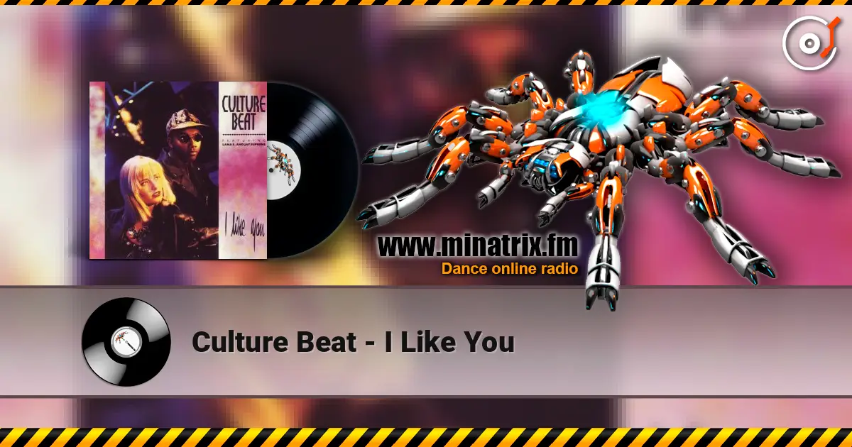 Culture Beat - I Like You online in hoher Qualität hören | Minatrix.FM