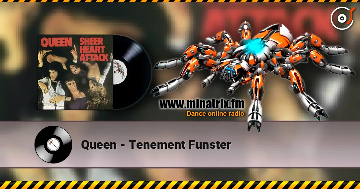 Queen - Tenement Funster online in hoher Qualität hören | Minatrix.FM
