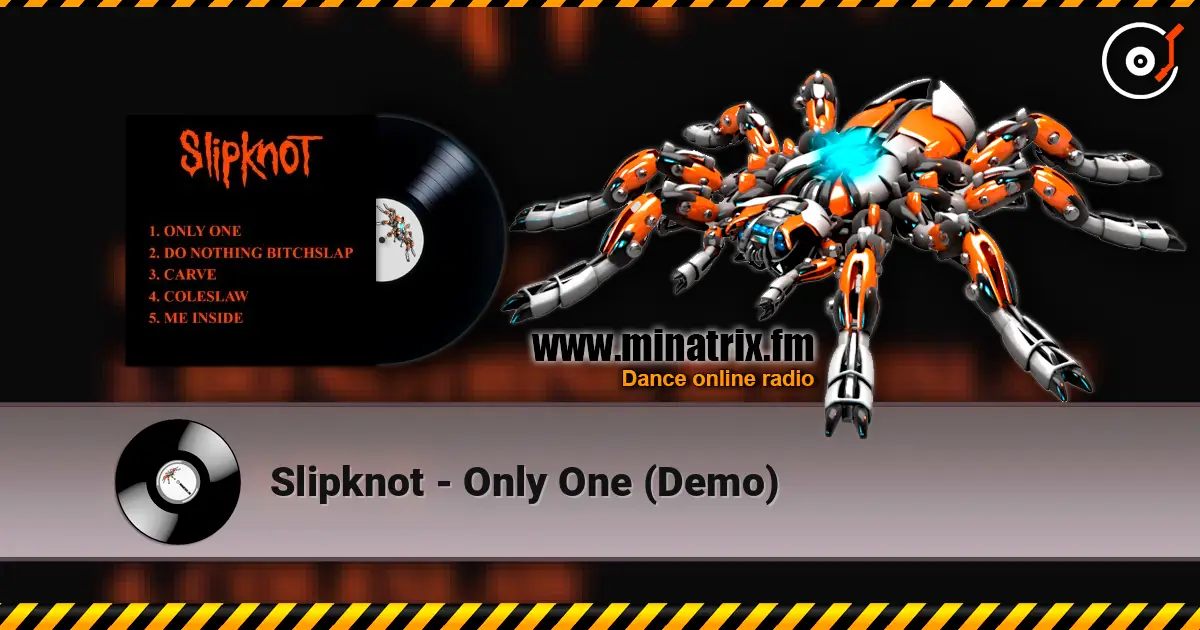 Slipknot - Only One (Demo) online in hoher Qualität hören | Minatrix.FM