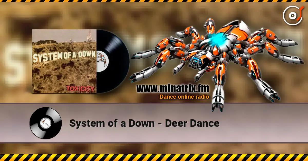 System of a Down - Deer Dance online in hoher Qualität hören | Minatrix.FM