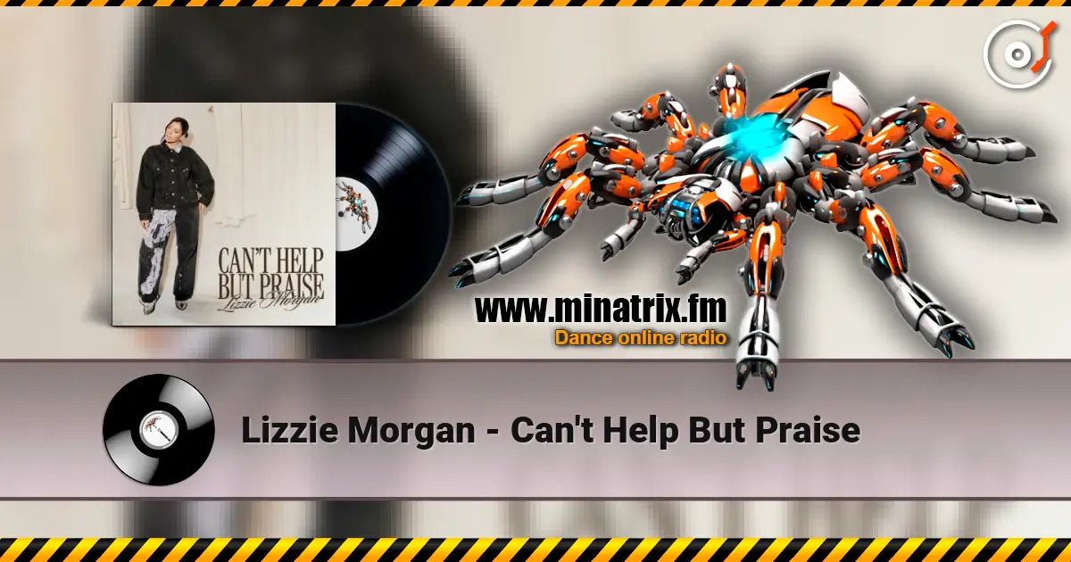 Lizzie Morgan - Can't Help But Praise слушать онлайн в высоком качестве | Minatrix.FM