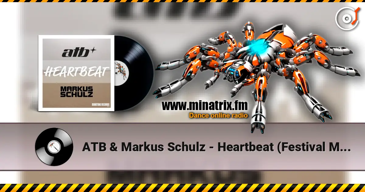 ATB & Markus Schulz - Heartbeat (Festival Mix) online in hoher Qualität hören | Minatrix.FM